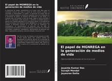 Bookcover of El papel de MGNREGA en la generación de medios de vida