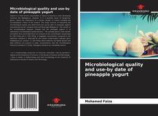 Microbiological quality and use-by date of pineapple yogurt的封面