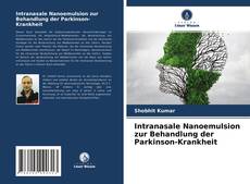 Buchcover von Intranasale Nanoemulsion zur Behandlung der Parkinson-Krankheit
