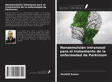 Copertina di Nanoemulsión intranasal para el tratamiento de la enfermedad de Parkinson