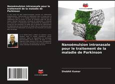 Nanoémulsion intranasale pour le traitement de la maladie de Parkinson的封面