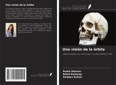 Buchcover von Una visión de la órbita