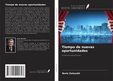 Bookcover of Tiempo de nuevas oportunidades