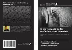 Bookcover of El movimiento de los elefantes y sus impactos