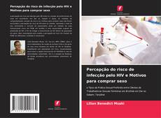 Bookcover of Percepção do risco de infecção pelo HIV e Motivos para comprar sexo