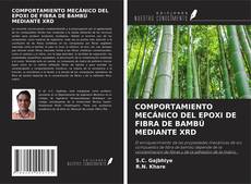 Bookcover of COMPORTAMIENTO MECÁNICO DEL EPOXI DE FIBRA DE BAMBÚ MEDIANTE XRD