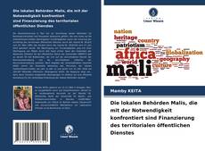 Buchcover von Die lokalen Behörden Malis, die mit der Notwendigkeit konfrontiert sind Finanzierung des territorialen öffentlichen Dienstes