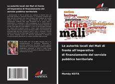 Copertina di Le autorità locali del Mali di fronte all'imperativo di finanziamento del servizio pubblico territoriale