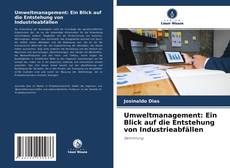Umweltmanagement: Ein Blick auf die Entstehung von Industrieabfällen kitap kapağı