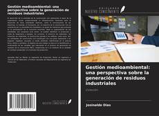 Couverture de Gestión medioambiental: una perspectiva sobre la generación de residuos industriales