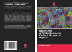 Capa do livro de Resistência Antimicrobiana em Escherichia coli na Nigéria 