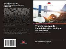 Transformation de l'administration en ligne en Tanzanie kitap kapağı