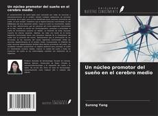 Copertina di Un núcleo promotor del sueño en el cerebro medio