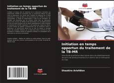 Bookcover of Initiation en temps opportun du traitement de la TB-MR