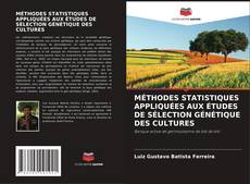 MÉTHODES STATISTIQUES APPLIQUÉES AUX ÉTUDES DE SÉLECTION GÉNÉTIQUE DES CULTURES kitap kapağı