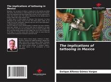 Couverture de The implications of tattooing in Mexico