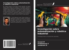 Borítókép a  Investigación sobre automatización y robótica industrial - hoz