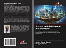 Copertina di Sistemi cellulari a onde millimetriche