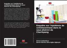 Bookcover of Enquête sur l'épidémie de schistosomiase dans le sous-district de Charikpong