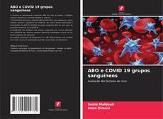 Bookcover of ABO e COVID 19 grupos sanguíneos