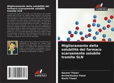 Copertina di Miglioramento della solubilità del farmaco scarsamente solubile tramite SLN