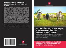 Bookcover of ESTRATÉGIAS DE MANEJO E ALIMENTAÇÃO EM BOVINOS DE CORTE
