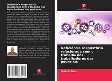 Deficiência respiratória relacionada com o trabalho nos trabalhadores das pedreiras的封面