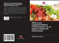 Effet d'une supplémentation nutritionnelle sur un patient atteint de tuberculose kitap kapağı