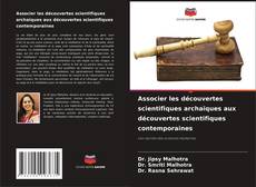 Capa do livro de Associer les découvertes scientifiques archaïques aux découvertes scientifiques contemporaines 