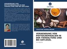 Обложка VERWENDUNG VON PHYTOCHEMIKALIEN IN DER TIERHALTUNG UND BEI GEFLÜGEL