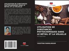Capa do livro de UTILISATION DE SUBSTANCES PHYTOCHIMIQUES DANS LE BÉTAIL ET LA VOLAILLE 
