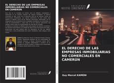 Copertina di EL DERECHO DE LAS EMPRESAS INMOBILIARIAS NO COMERCIALES EN CAMERÚN