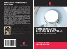 TOMOGRAFIA POR EMISSÃO DE PÓSITRONS kitap kapağı