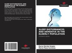 SLEEP DISTURBANCES AND DEMENTIA IN THE ELDERLY POPULATION的封面