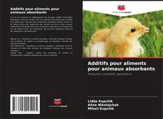 Buchcover von Additifs pour aliments pour animaux absorbants