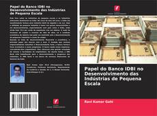 Copertina di Papel do Banco IDBI no Desenvolvimento das Indústrias de Pequena Escala