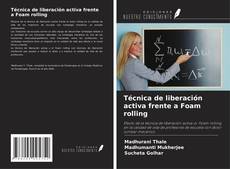 Borítókép a  Técnica de liberación activa frente a Foam rolling - hoz