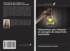 Buchcover von Fotocromos que integran el concepto de desarrollo sostenible