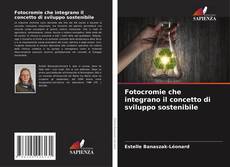 Couverture de Fotocromie che integrano il concetto di sviluppo sostenibile