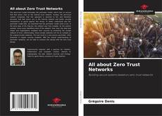 All about Zero Trust Networks的封面