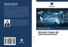 Обложка Aktuelle Fragen der Sportwissenschaft