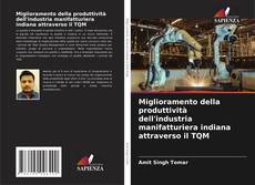 Miglioramento della produttività dell'industria manifatturiera indiana attraverso il TQM的封面