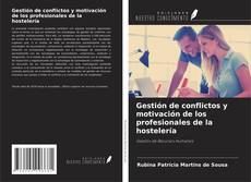 Gestión de conflictos y motivación de los profesionales de la hostelería kitap kapağı