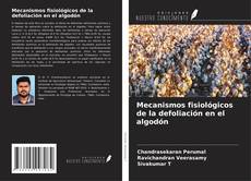 Couverture de Mecanismos fisiológicos de la defoliación en el algodón