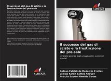 Il successo del gas di scisto e la frustrazione del pre-sale的封面