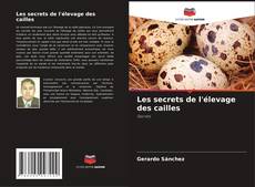 Bookcover of Les secrets de l'élevage des cailles