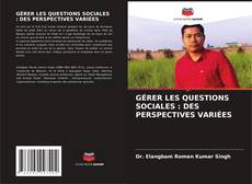 Bookcover of GÉRER LES QUESTIONS SOCIALES : DES PERSPECTIVES VARIÉES
