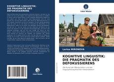 Capa do livro de KOGNITIVE LINGUISTIK: DIE PRAGMATIK DES DEFOKUSSIERENS 