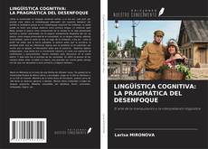 Copertina di LINGÜÍSTICA COGNITIVA: LA PRAGMÁTICA DEL DESENFOQUE