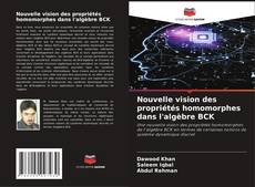 Bookcover of Nouvelle vision des propriétés homomorphes dans l'algèbre BCK